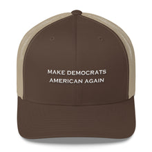 Load image into Gallery viewer, MAKE DEMOCRATS AMERICAN AGAIN HAT