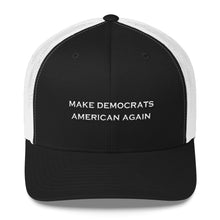 Load image into Gallery viewer, MAKE DEMOCRATS AMERICAN AGAIN HAT