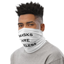 Load image into Gallery viewer, MASKS ARE USELESS Neck Gaiter