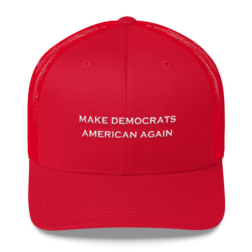 MAKE DEMOCRATS AMERICAN AGAIN HAT