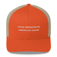 Load image into Gallery viewer, MAKE DEMOCRATS AMERICAN AGAIN HAT